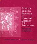 Language Learning Disabilities in School-age Children and Adolescents: Some Principles and Applications by Geraldine P. Wallach, Katharine G. Butler