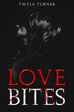 Love Bites by Twyla Turner