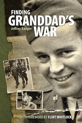 Finding Granddad's War by Jeffrey Badger