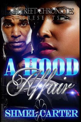 A Hood Affair by Shmel Carter