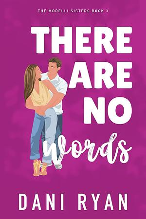 There Are No Words by Dani Ryan