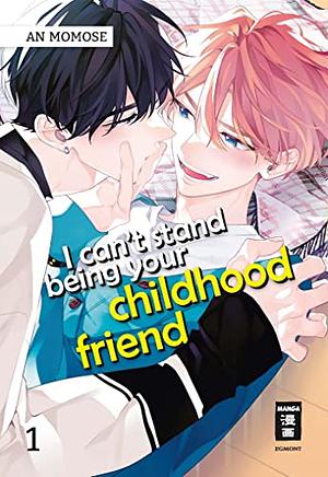 I can't stand being your Childhood Friend, Vol. 1 by An Momose