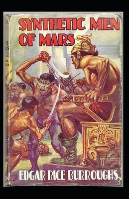 Synthetic Men of Mars-(Illustrated) by Edgar Rice Burroughs