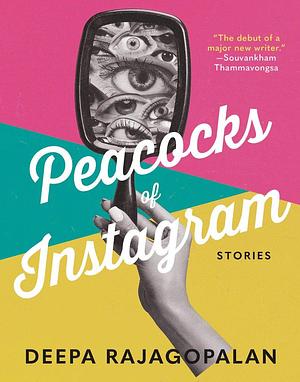 Peacocks of Instagram: Stories by Deepa Rajagopalan, Deepa Rajagopalan