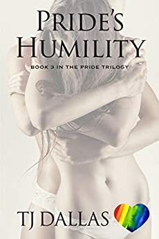 Pride's Humility by T.J. Dallas