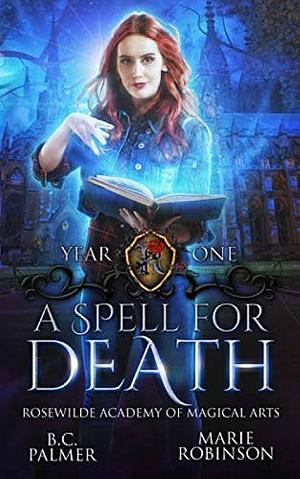 A Spell for Death by Marie Robinson, B.C. Palmer