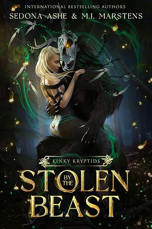 Stolen by the Beast by Sedona Ashe, M.J. Marstens