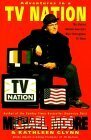 Adventures In A Tv Nation by Michael Moore