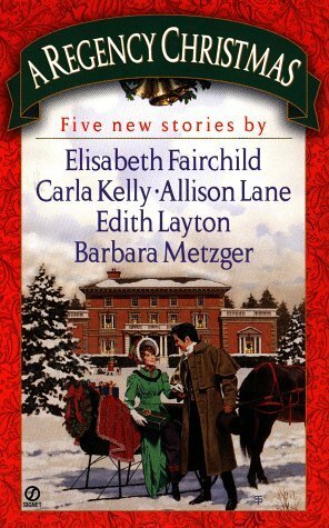 A Regency Christmas VIII by Elisabeth Fairchild, Allison Lane, Barbara Metzger, Carla Kelly, Edith Layton