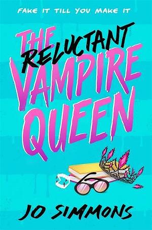 The Reluctant Vampire Queen by Jo Simmons