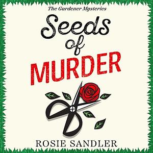 Seeds of Murder by Rosie Sandler