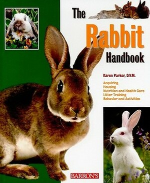 The Rabbit Handbook by Karen Parker