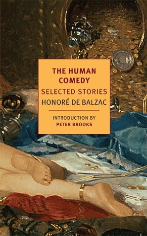 The Human Comedy: Selected Stories by Peter Brooks, Carol Cosman, Honoré de Balzac, Linda Asher, Jordan Stump
