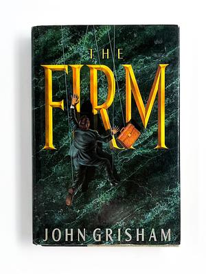 The Firm: A Novel by John Grisham, John Grisham