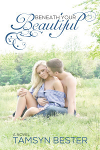 Beneath Your Beautiful by Tamsyn Bester