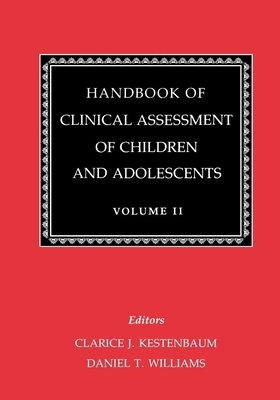 Handbook of Clinical Assessment of Children and Adolescents (Vol. 2) by 