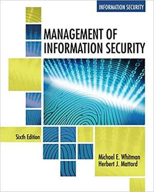 Bundle: Management of Information Security, Loose-Leaf Version, 6th + MindTap, 1 term Printed Access Card by Herbert J. Mattord, Michael E. Whitman