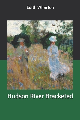 Hudson River Bracketed by Edith Wharton