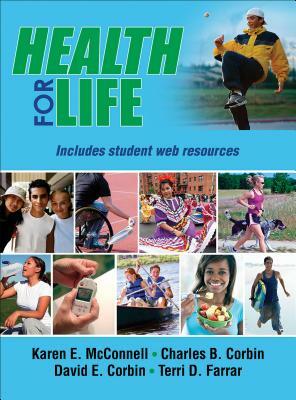 Health for Life with Web Resources-Cloth by Karen E. McConnell, David E. Corbin, Charles B. Corbin