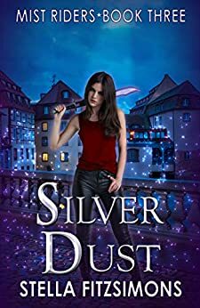 Silver Dust: An Urban Fantasy by Stella Fitzsimons