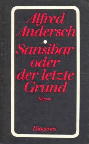 Sansibar oder der letzte Grund by Alfred Andersch