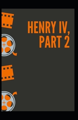 Henry IV (Part 2) Annotated by William Shakespeare