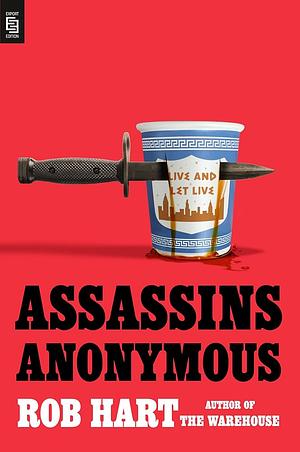 Assassins Anonymous by Rob Hart