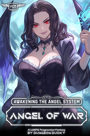 Awakening the Angel System: Angel Of War: A LitRPG Progression Fantasy by Dungeon Ducky