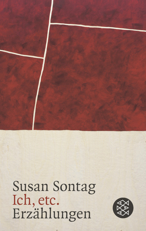 Ich etc. by Susan Sontag