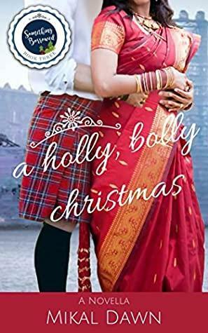 A Holly, Bolly Christmas by Mikal Dawn