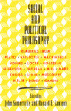Social and Political Philosophy: Readings from Plato to Gandhi by John Somerville, Ronald Santoni