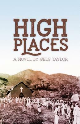 High Places by Greg R. Taylor
