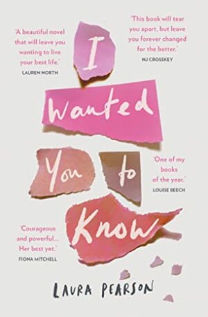 I Wanted You To Know by Laura Pearson