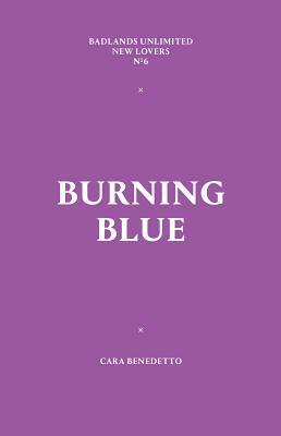 Burning Blue by Cara Benedetto