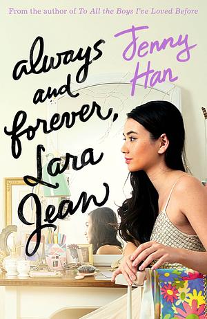 Always and Forever: Lara Jean by Jenny Han