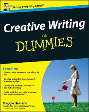 Creative Writing for Dummies by Maggie Hamand