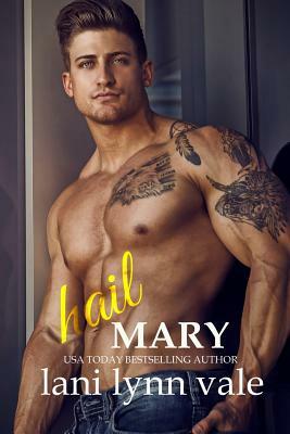 Hail Mary by Lani Lynn Vale