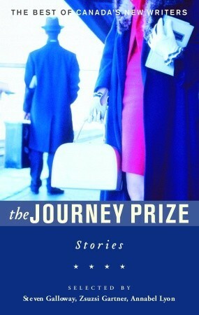 The Journey Prize Stories 18: From the Best of Canada's New Writers by Steven Galloway, Zsuzsi Gartner