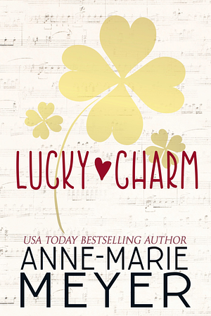 Lucky Charm by Anne-Marie Meyer