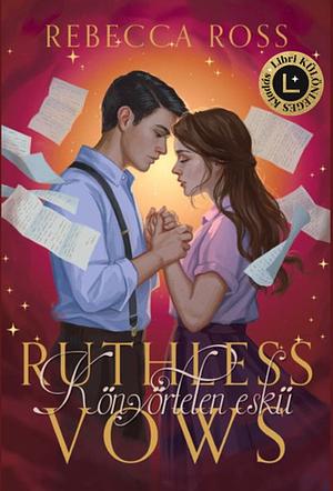 Ruthless Vows - Könyörtelen eskük by Rebecca Ross
