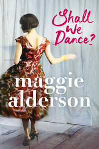 Shall We Dance? by Maggie Alderson
