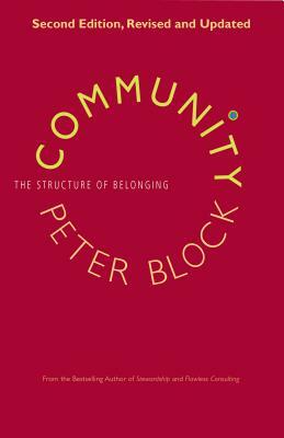 Community: The Structure of Belonging by Peter Block