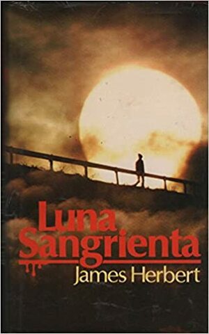 LUNA SANGRIENTA by James Herbert