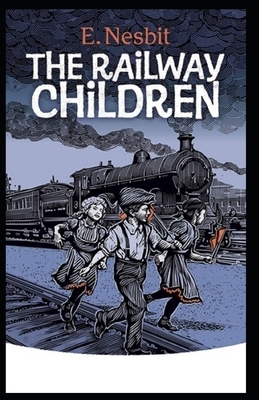 The Railway Children Illustrated by E. Nesbit