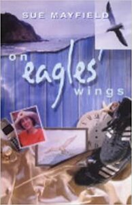On Eagles' Wings by Sue Mayfield