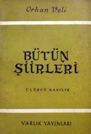Bütün Şiirleri by Orhan Veli Kanık