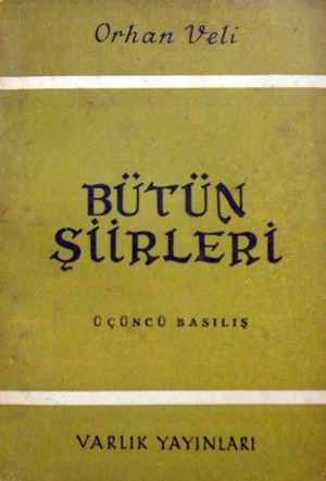 Bütün Şiirleri by Orhan Veli Kanık