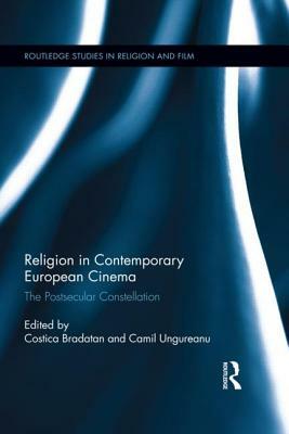 Religion in Contemporary European Cinema: The Postsecular Constellation by 