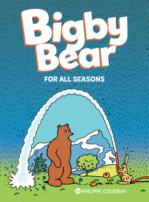 Bigby Bear: For All Seasons by Philippe Coudray