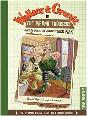 Wallace & Gromit in the Wrong Trousers by Nick Park